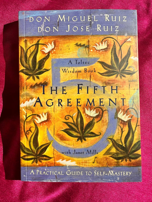 'The Fifth Agreement' by Don Miguel Ruiz